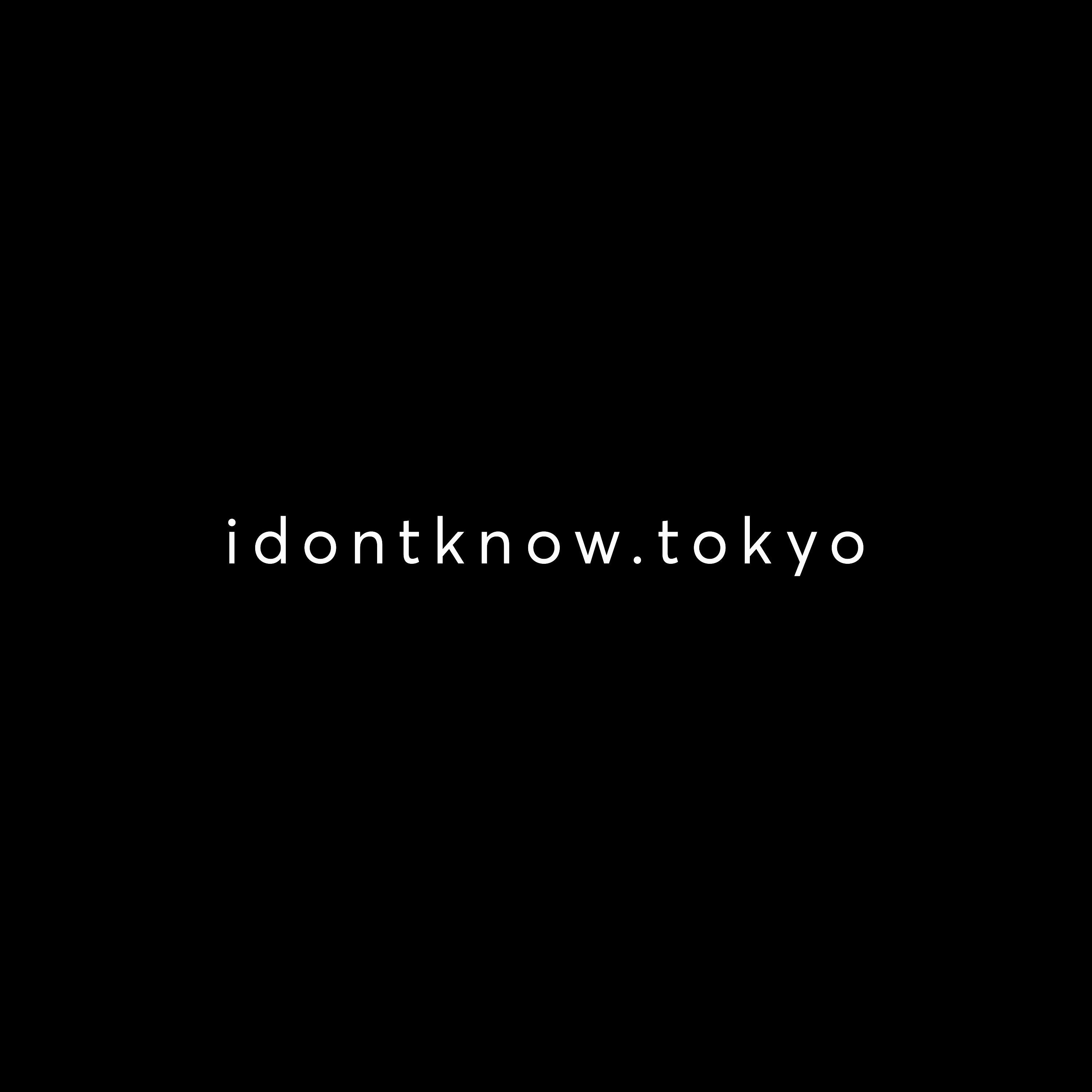idontknow.tokyo